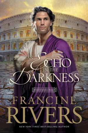 An Echo In The Darkness (Mark Lion V2) PB - Francine Rivers
